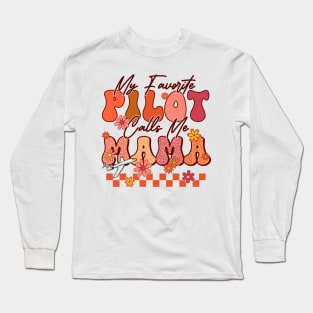 My Favorite Pilot Calls Me Mama Mothers Day groovy Long Sleeve T-Shirt